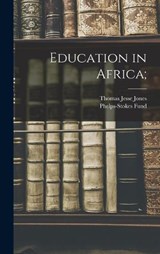 Education in Africa; - Thomas Jesse Jones - 9781016999304