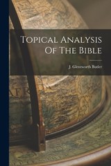 Topical Analysis Of The Bible - J Glentworth Butler - 9781017001747