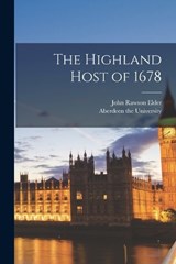 The Highland Host of 1678 - John Rawson Elder - 9781017007909