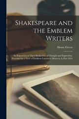 Shakespeare and the Emblem Writers - Henry Green - 9781017010091