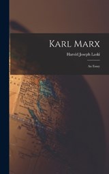 Karl Marx; an Essay - Harold Joseph Laski - 9781017014440