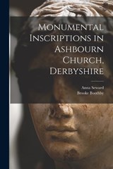Monumental Inscriptions in Ashbourn Church, Derbyshire - Brooke Boothby ; Anna Seward - 9781017033311
