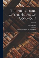 The Procedure of the House of Commons - Josef Redlich - 9781017075830