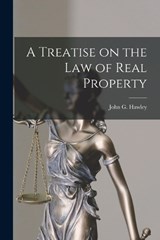 A Treatise on the Law of Real Property - John G Hawley - 9781017107425