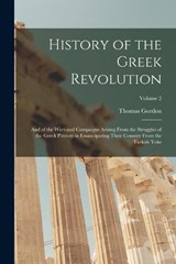 History of the Greek Revolution - Thomas Gordon - 9781017115673