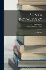 Sonya Kovalevsky - Anne Charlotte Leffler ; A De Furuhjelm - 9781017121827