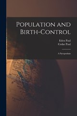 Population and Birth-Control - Cedar Paul ; Eden Paul - 9781017147506