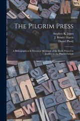 The Pilgrim Press - J Rendel 1852-1941 Harris ; Stephen K Jones ; Daniel Plooij - 9781017216264