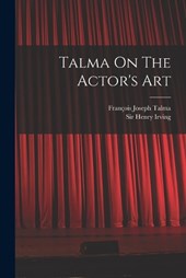 Talma On The Actor's Art