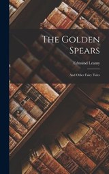 The Golden Spears - Edmund Leamy - 9781017289251