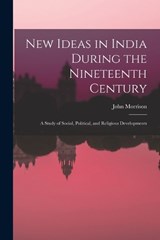 New Ideas in India During the Nineteenth Century - John Morrison - 9781017289886