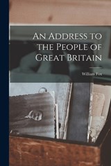 An Address to the People of Great Britain - Fox William - 9781017326062