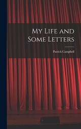 My Life and Some Letters - CAMPBELL,  Patrick - 9781017340822