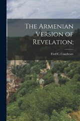 The Armenian Version of Revelation; - Fred C Conybeare - 9781017344585
