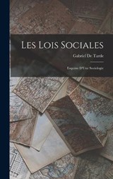 Les Lois Sociales - Gabriel De Tarde - 9781017345971