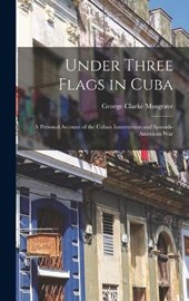 Under Three Flags in Cuba