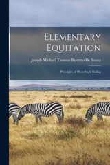 Elementary Equitation - Joseph Michaël Thomas Barrett de Souza - 9781017370829