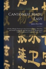 Cantonese Made Easy - James Dyer Ball - 9781017406474