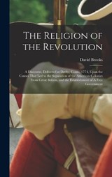 The Religion of the Revolution - David Brooks - 9781017429824
