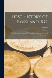 First History of Rossland, B.C.