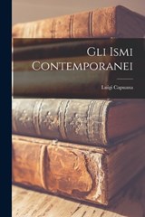 Gli Ismi Contemporanei - Luigi Capuana - 9781017553284