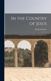 In the Country of Jesus; Translated From the Italian of Matilde Serao