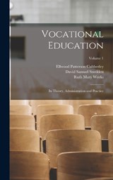 Vocational Education - Ruth Mary Weeks ; Ellwood Patterson Cubberley ; David Samuel Snedden - 9781017632552