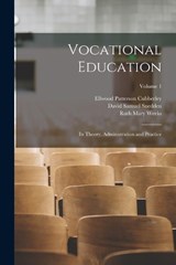 Vocational Education - Ruth Mary Weeks ; Ellwood Patterson Cubberley ; David Samuel Snedden - 9781017637847