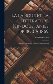 La Langue Et La Littérature Hindoustanies De 1850 À 1869