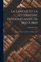 La Langue Et La Littérature Hindoustanies De 1850 À 1869