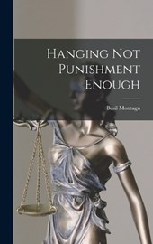 Hanging Not Punishment Enough