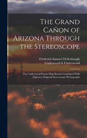 The Grand Cañon of Arizona Through the Stereoscope