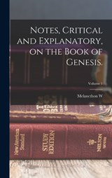 Notes, Critical and Explanatory, on the Book of Genesis.; Volume 1 - Melancthon W 1816-1876 Jacobus - 9781017709957
