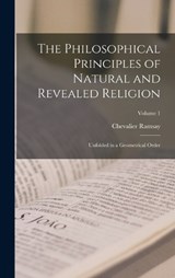 The Philosophical Principles of Natural and Revealed Religion - Chevalier Ramsay - 9781017710342