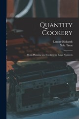 Quantity Cookery - Richards Lenore ; Treat Nola - 9781017727234
