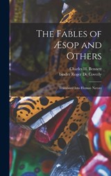 The Fables of Æsop and Others - Charles H 1829-1867 Bennett ; Roger de Coverly - 9781017729986