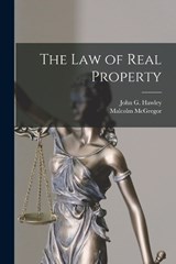 The law of Real Property - John G 1845-1900 Hawley ; Malcolm McGregor - 9781017748611