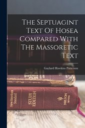 The Septuagint Text Of Hosea Compared With The Massoretic Text