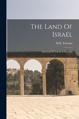 The Land Of Israël - H B Tristram - 9781017790238