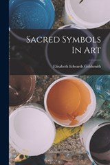 Sacred Symbols In Art - Elizabeth Edwards Goldsmith - 9781017797725
