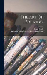 The Art Of Brewing - David Booth - 9781017826760