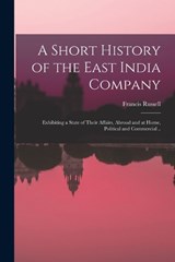 A Short History of the East India Company - Francis Russell - 9781017864878
