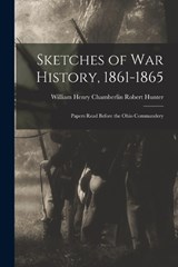 Sketches of War History, 1861-1865 - William Henry Chamberlin Rob Hunter - 9781017876062