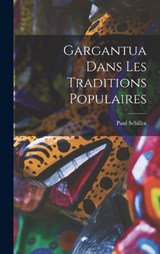 Gargantua Dans les Traditions Populaires - Paul Sébillot - 9781017895360