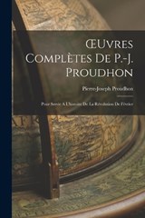 OEuvres Complètes de P.-J. Proudhon - Pierre-Joseph Proudhon - 9781017900590