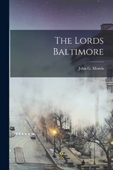 The Lords Baltimore - John G Morris - 9781017935394