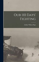 Our 110 Days' Fighting - Arthur Wilson Page - 9781017979275