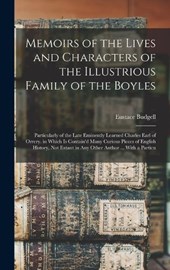 Memoirs of the Lives and Characters of the Illustrious Family of the Boyles