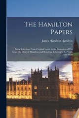 The Hamilton Papers - James Hamilton Hamilton - 9781018016320