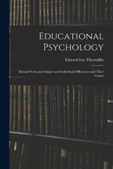 Educational Psychology - Edward Lee Thorndike - 9781018017754
